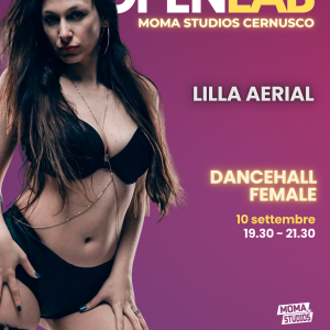 Giovedì 10 Settembre - Dancehall Fem con Lilla Aerial - 19:30/21:30